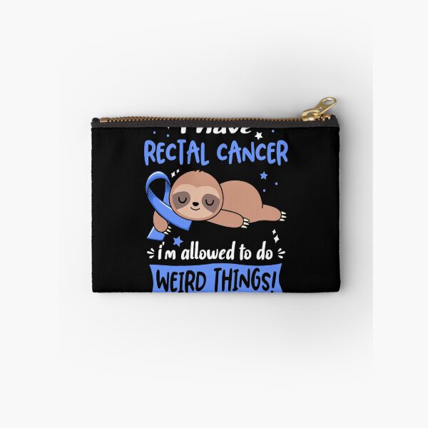 Item preview, Rectal Cancer Awareness Funny I have Rectal Cancer i'm allowed to do Weird Things! designed and sold by JanetShop809.