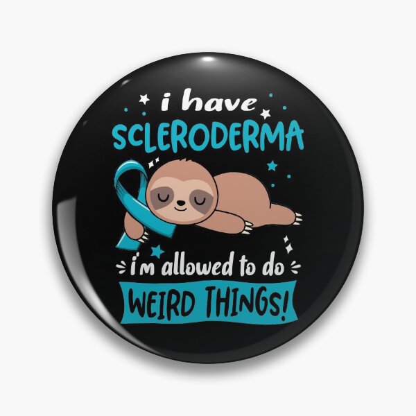 Item preview, Scleroderma Awareness Funny I have Scleroderma i'm allowed to do Weird Things! designed and sold by JanetShop809.