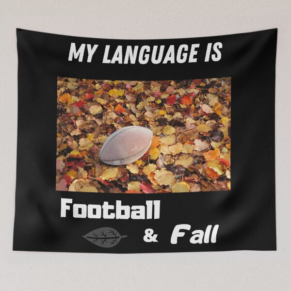 Item preview, My language is soccer and fall! designed and sold by Georgeox.