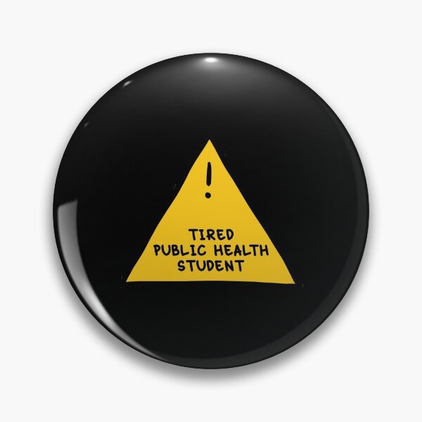 Item preview,  ⚠ Tired Public Health Student ⚠ designed and sold by orlumbuspirate.