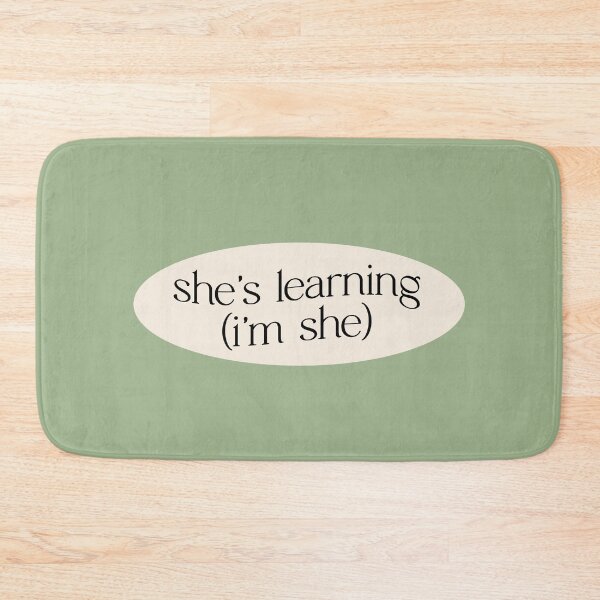 Item preview, She's Learning (I'm She) designed and sold by danielalorenzo.