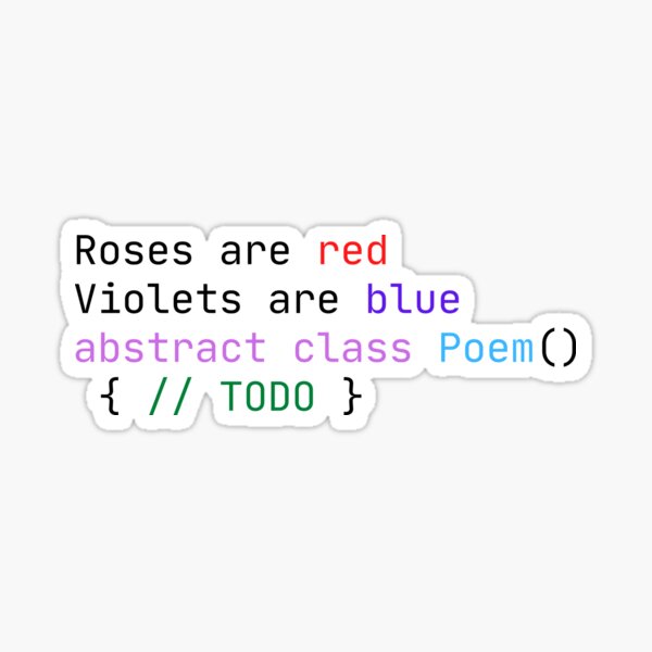 Item preview, Roses are red Violets are blue abstract class Poem TODO - Funny designed and sold by Programmer's  Life and Humor.