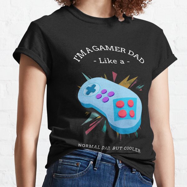 I'M A GAMER DAD Classic T-Shirt