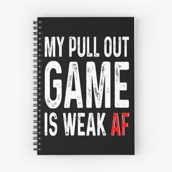 Item preview, My Pull Out Game Is Weak T-shirt My Pull Out Game Is Weak Af designed and sold by BargerStore.