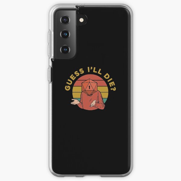 guess i'll die Samsung Galaxy Soft Case