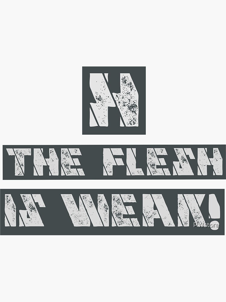 Wacry Iron Hands The Flesh Is Weak Sticker For Sale By Pwstore Redbubble 7846