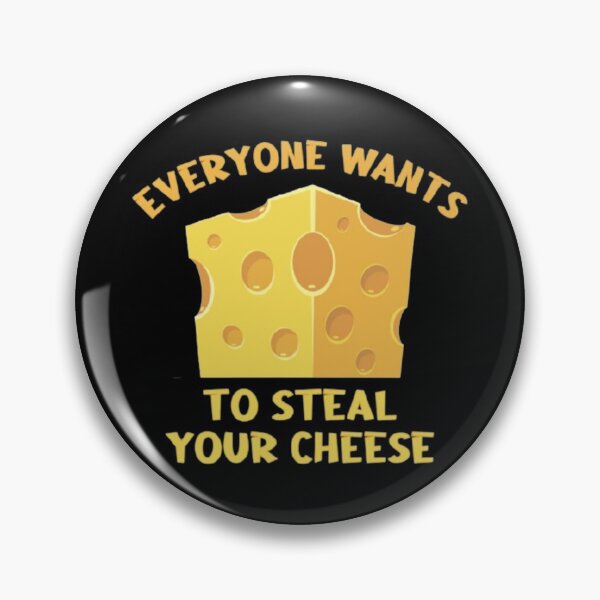 Item preview, everyone wants to steal your cheese designed and sold by tyighan.