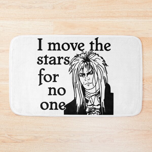 Item preview, I move the stars for no one Jareth Labyrinth goblin king movie Halloween Christmas designed and sold by LabyrinthXuanH.