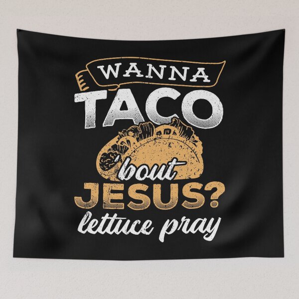 Item preview, Taco and Wisdom of Jesus designed and sold by Hyperspreader.