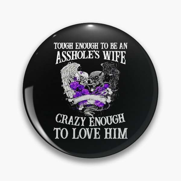 Item preview, Tough Enough To Be An Assholes Wife Crazy Enough To Love Him Sugar Skull, Designer designed and sold by JulioEetrada.