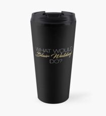 What Would Blair Waldorf Do? Travel Mug