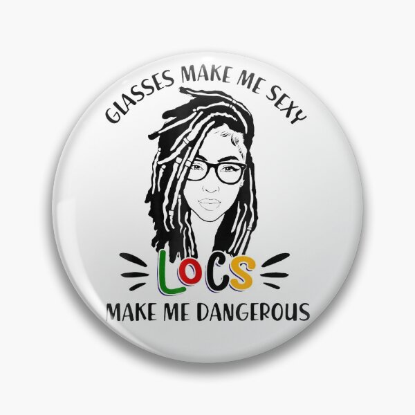 Item preview, Glasses Make Me Sexy Locs Make Me Dangerous Black Women designed and sold by wilsonart91.