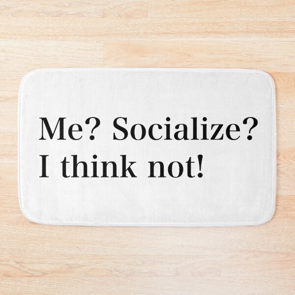 Item preview, Me? Socialise? I think not! designed and sold by ILoveCats2009.