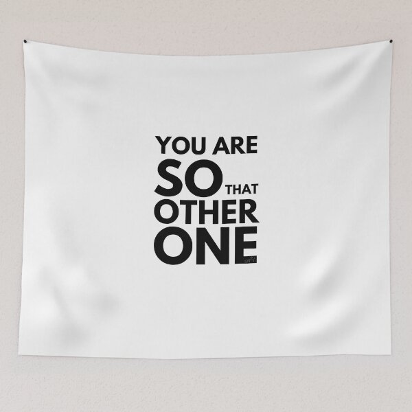 Item preview, You Are SO That Other One - Frasier Quote designed and sold by CalledEclectic.