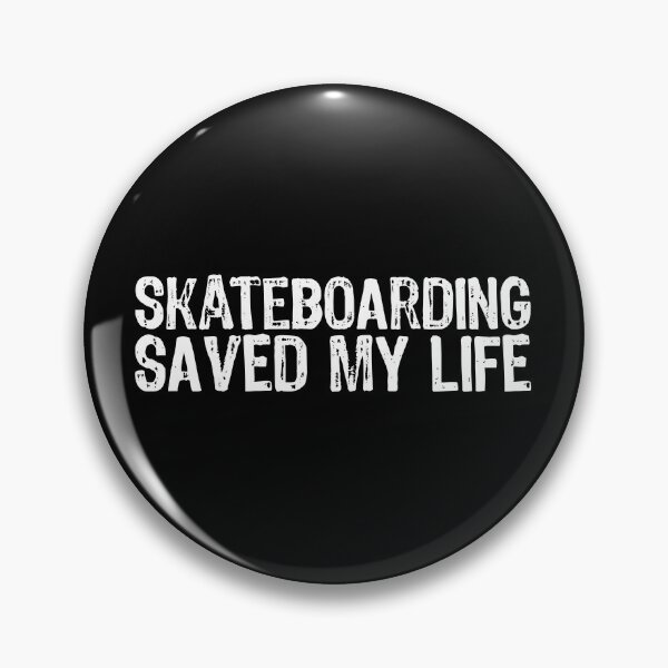 Item preview, Skateboarding Saved My Life designed and sold by The "I Love Everything" Shop.