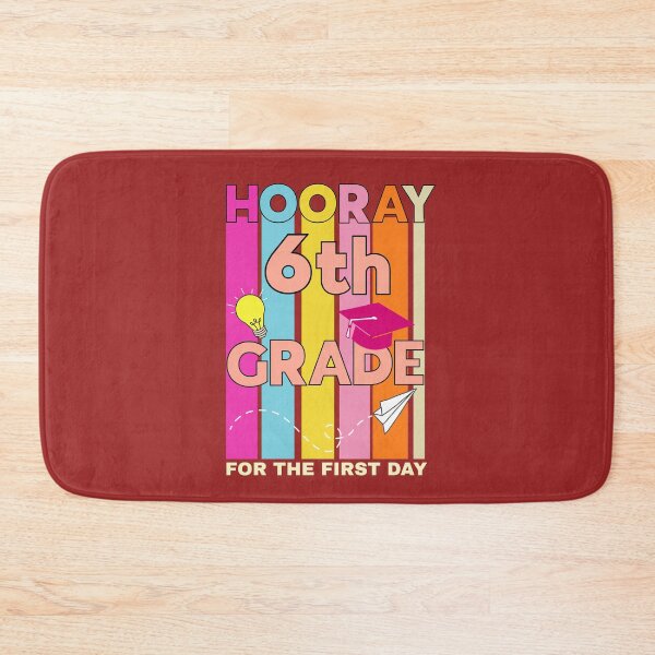 Item preview, hooray 6th grade for the first day back to school  designed and sold by champagnemoment.