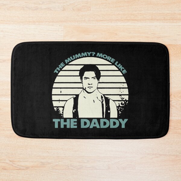 Item preview, The Mummy More Like The Daddy designed and sold by SoldMescaline.