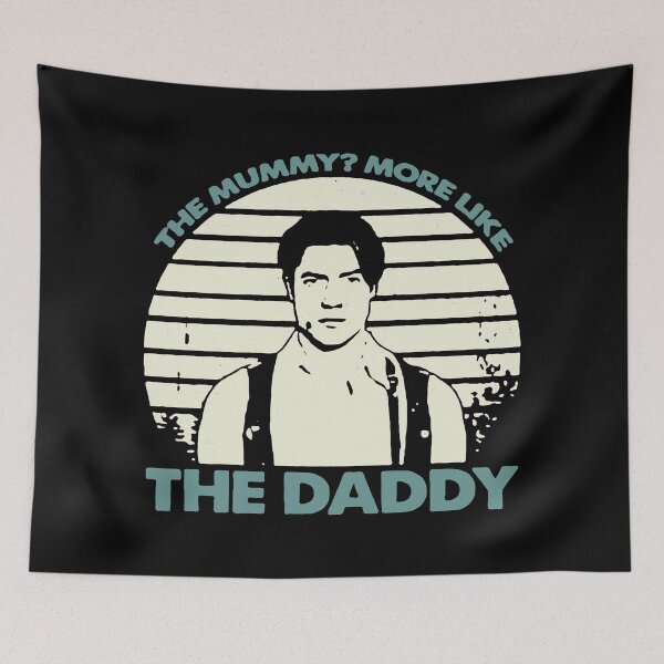 Item preview, The Mummy More Like The Daddy designed and sold by SoldMescaline.
