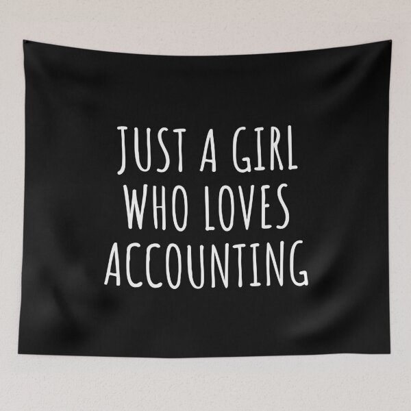 Item preview, Just a Girl Who Loves Accounting designed and sold by manishfzr1995.
