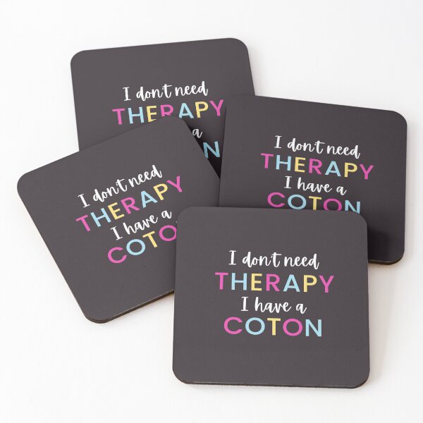 Item preview, I Don't Need Therapy I Have a Coton designed and sold by CactusFamily.