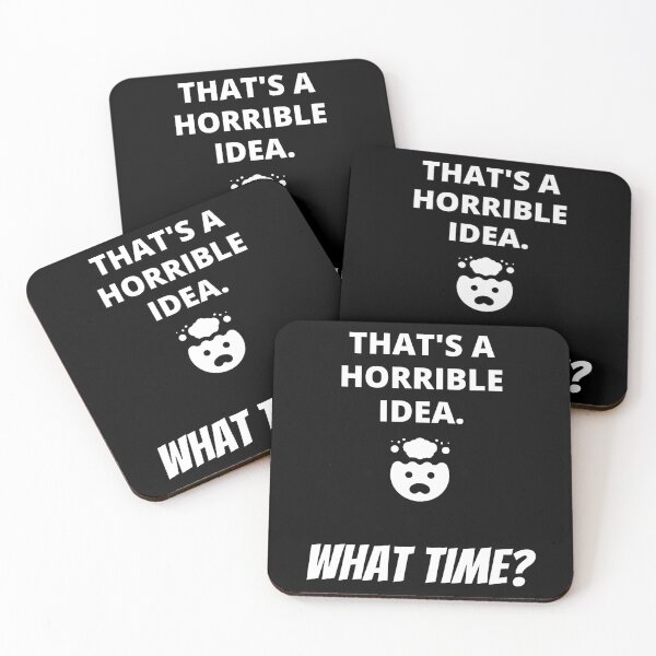 Item preview, That's A Horrible Idea. What Time? designed and sold by Avishy.