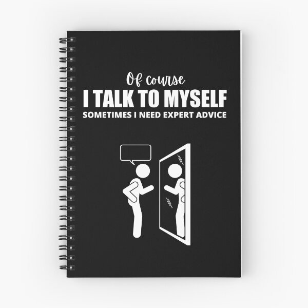 Item preview, Of Course I Talk To Myself Sometimes I Need Expert Advice designed and sold by Avishy.