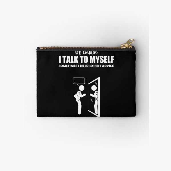 Item preview, Of Course I Talk To Myself Sometimes I Need Expert Advice designed and sold by Avishy.