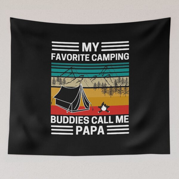 Item preview, My Favorite Camping Buddies Call Me Papa  designed and sold by AMINE  ★★★★★.