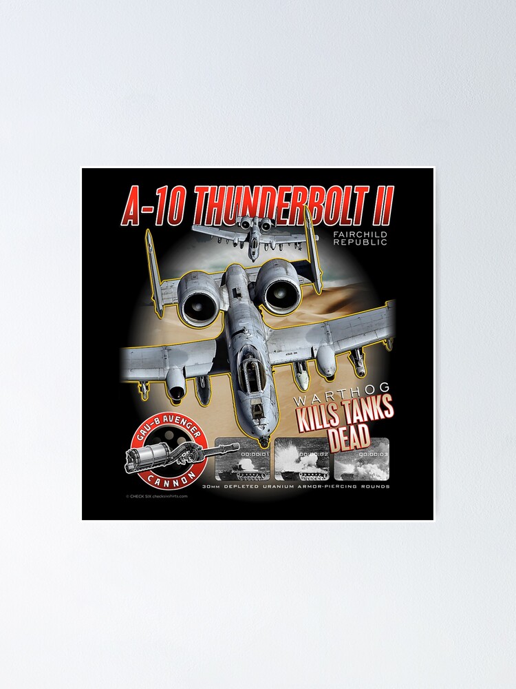 "A-10 Thunderbolt II (Warthog) Kills Tanks Dead" Poster for Sale by