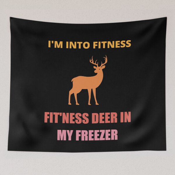 Item preview, Im Into Fitness, Fit'ness Deer In My Freezer designed and sold by Avishy.