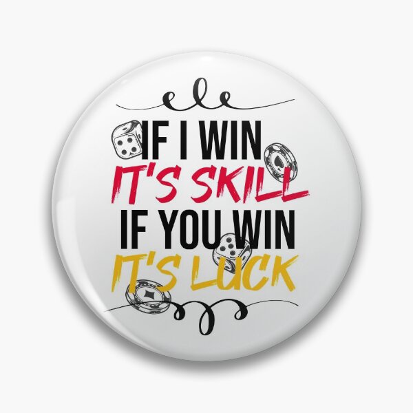 Item preview, If I win it's skill If you win it's luck - Funny poker t-shirt, Gift for poker lovers, Gift for poker players designed and sold by LahcenIqbi.