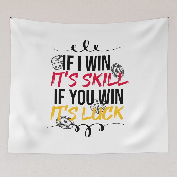Item preview, If I win it's skill If you win it's luck - Funny poker t-shirt, Gift for poker lovers, Gift for poker players designed and sold by LahcenIqbi.