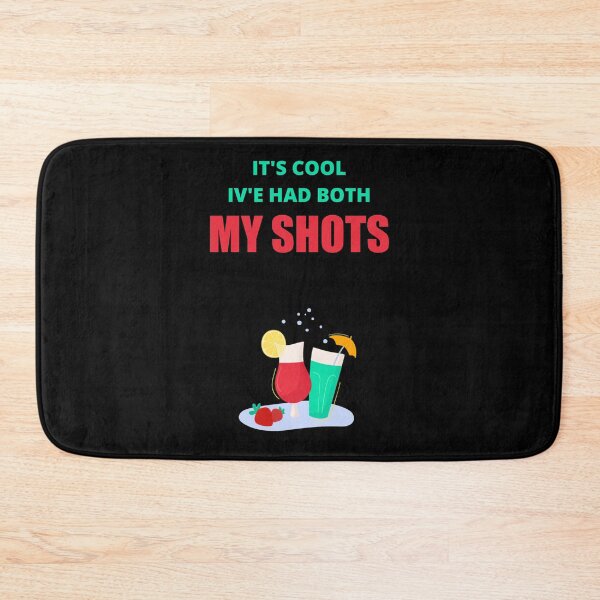 Item preview, It's Cool I've Had Both My Shots, Party Style designed and sold by Avishy.