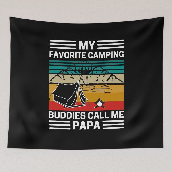 Item preview, My Favorite Camping Buddies Call Me Papa  designed and sold by AMINE  ★★★★★.