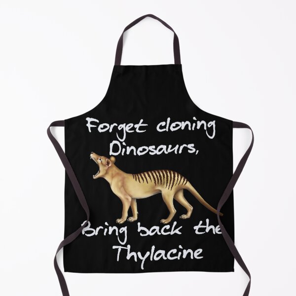 Item preview, Forget Cloning Dinosaurs, Bring Back the Thylacine - white writing designed and sold by Kestrelle.