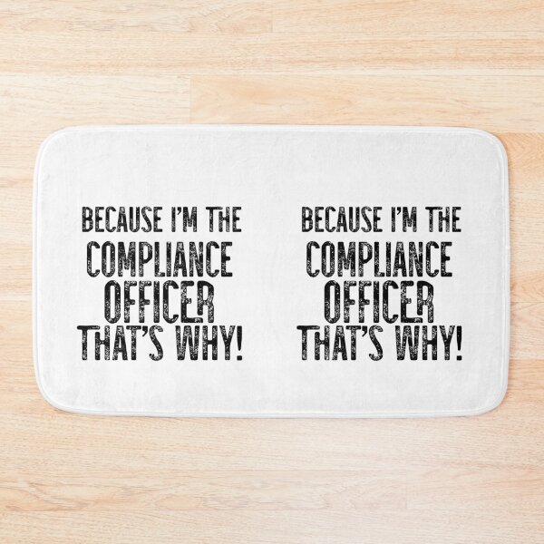 Item preview, Because I'm The Compliance Officer That's Why! designed and sold by TeesYouWant.