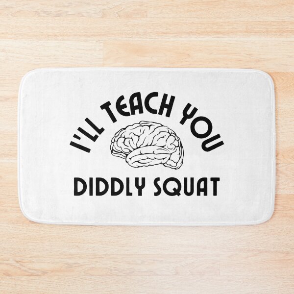 Item preview, I'll Teach you Diddly Squat - i have no idea what i m doing - Zilch Nada designed and sold by For the love of Pixels.
