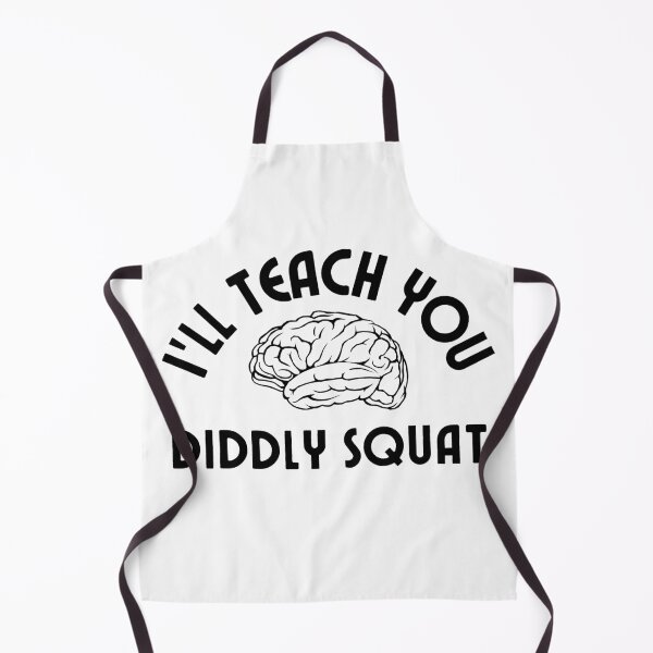Item preview, I'll Teach you Diddly Squat - i have no idea what i m doing - Zilch Nada designed and sold by For the love of Pixels.