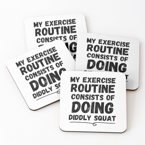 Item preview, My Exercise Routine Consists Of Doing Diddly Squat - Zilch - Nada - Nothing designed and sold by For the love of Pixels.
