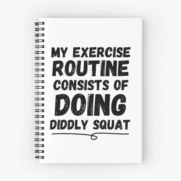 Item preview, My Exercise Routine Consists Of Doing Diddly Squat - Zilch - Nada - Nothing designed and sold by For the love of Pixels.