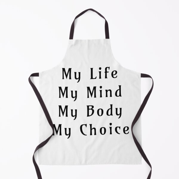 Item preview, My Life, My Mind, My Body, My Choice designed and sold by MuggyandMo.