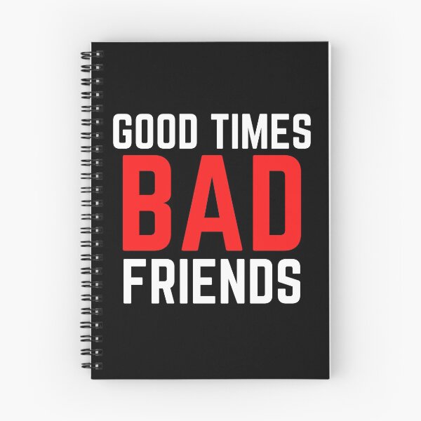 Item preview, Good Times Bad Friends Funny Mens Boys designed and sold by mirzadesign.