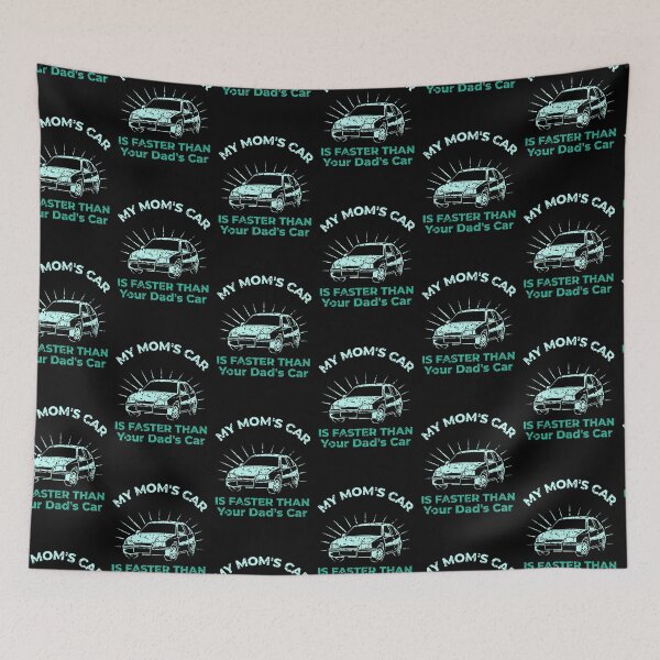 Item preview, My Mom's Car Is Faster Than Your Dad's Car - gaming designed and sold by sasijaya.