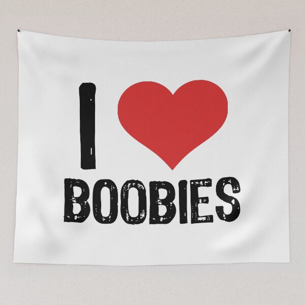 Item preview, I Love Boobies designed and sold by The "I Love Everything" Shop.
