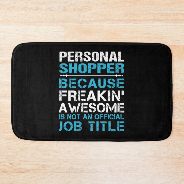 Item preview, Personal Shopper T Shirt - Freaking Awesome Gift Item Tee designed and sold by bramlettaw.