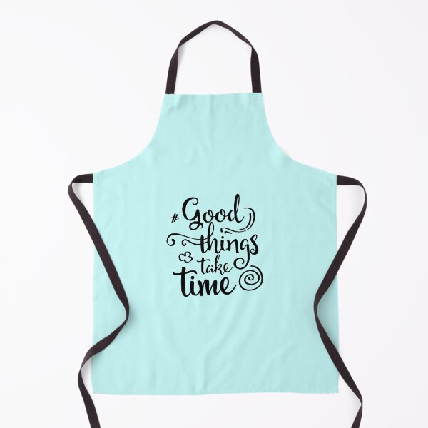 Item preview, good things take time designed and sold by sirineab.
