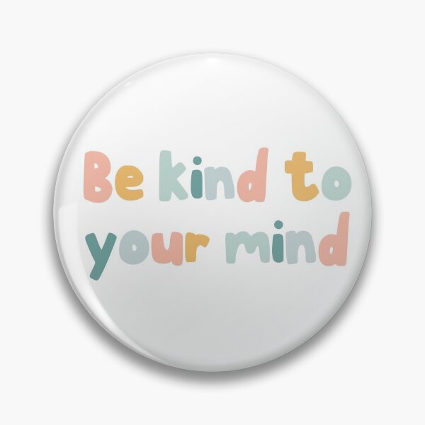Item preview, Be Kind to your Mind Colourful Quote designed and sold by beckyddesigns.