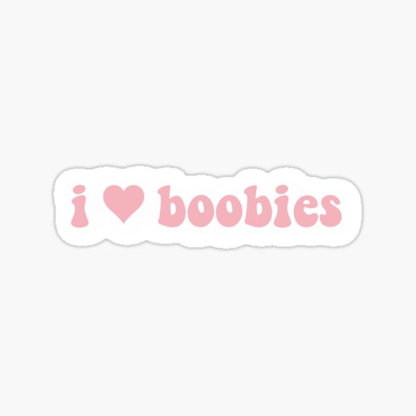 I Love Boobies Stickers for Sale