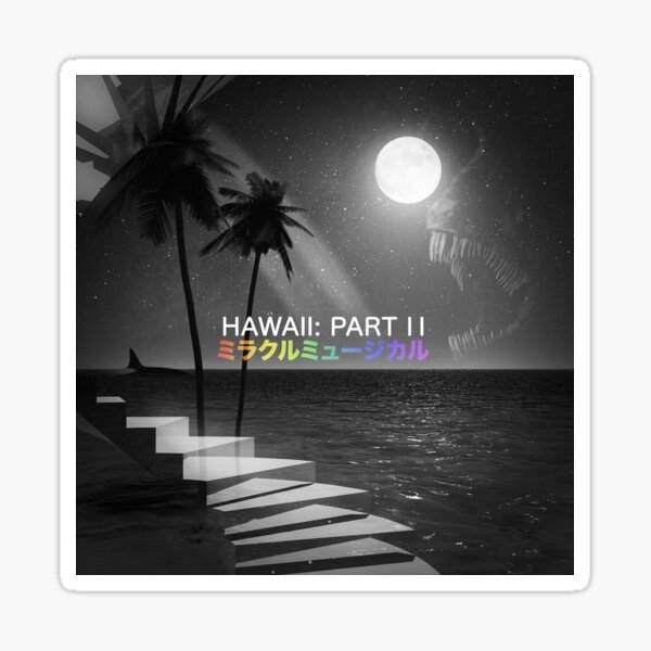 Miracle Musical Hawaii: Part II Sticker