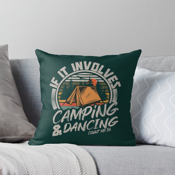 Item preview, If It Involves Camping And Dancing Count Me In | Creative camping designed and sold by YAHIA-14.